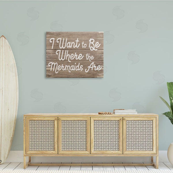Stupell Industries Stupell Studio | Be Where Mermaids Are Phrase Rustic Nautical Grain Wall Art