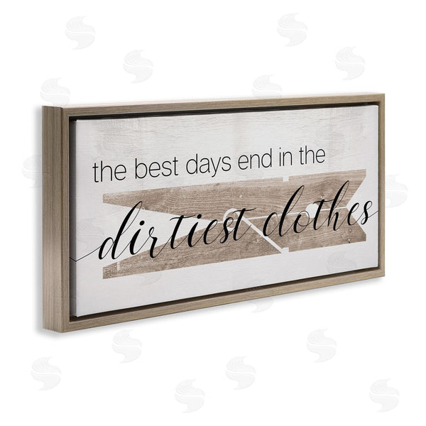Stupell Industries Stupell Studio | Best Days End In Dirtiest Clothes Wall Art