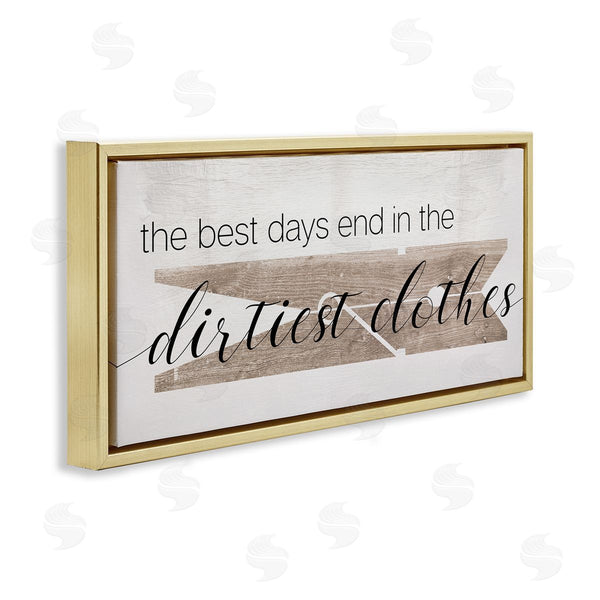 Stupell Industries Stupell Studio | Best Days End In Dirtiest Clothes Wall Art