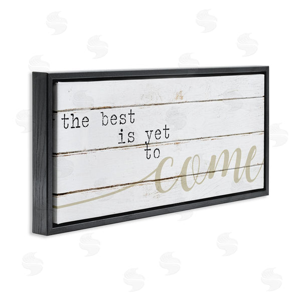 Stupell Industries Stupell Studio | Best Is Yet To Come Wall Art