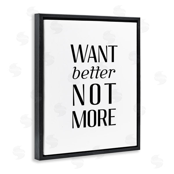 Stupell Industries Stupell Studio | Better Not More Phrase Wall Art
