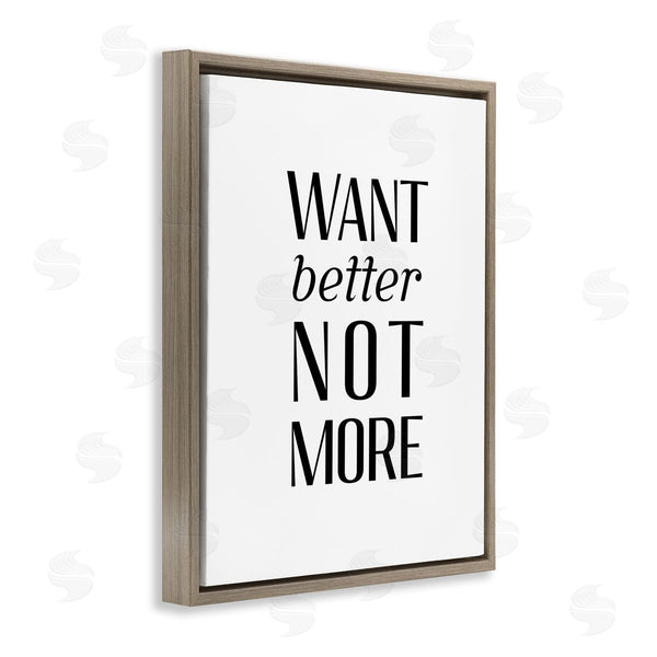 Stupell Industries Stupell Studio | Better Not More Phrase Wall Art