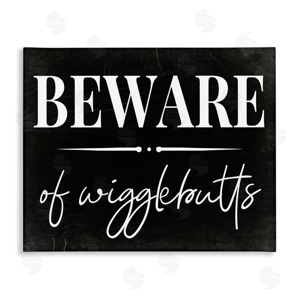 stupell industries Stupell Studio | Beware of Wigglebutts Sign
