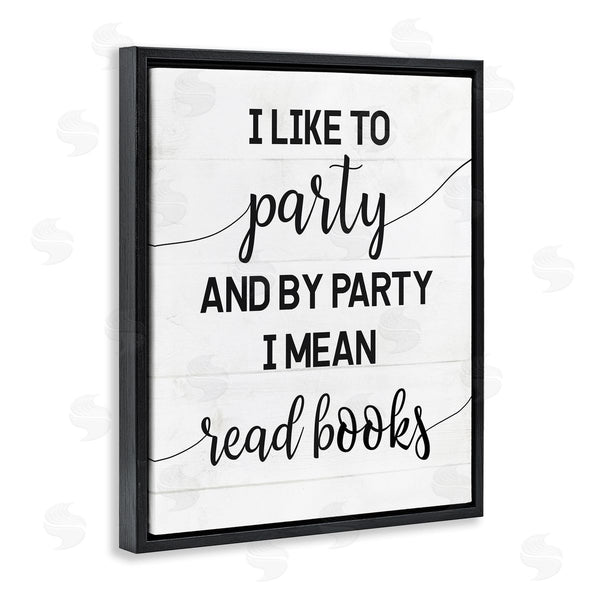 Stupell Industries Stupell Studio | By Party I Mean Read Books Wall Art