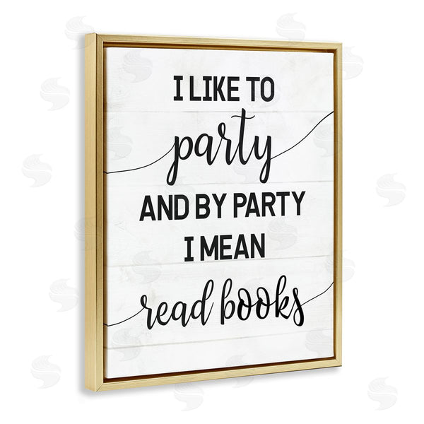 Stupell Industries Stupell Studio | By Party I Mean Read Books Wall Art