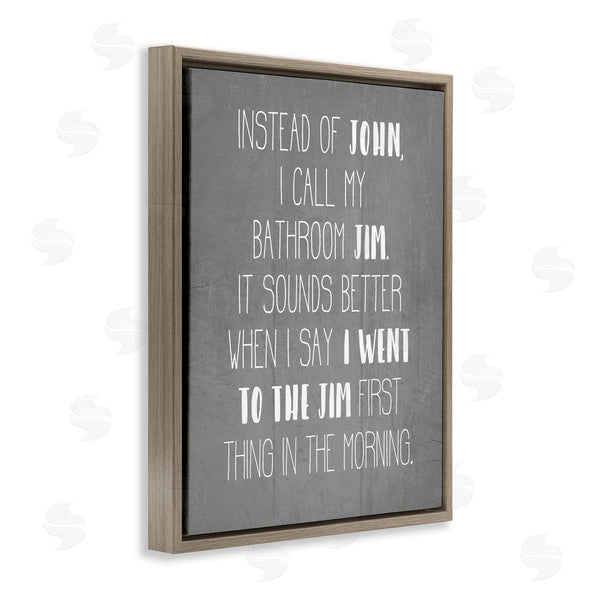 Stupell Industries Stupell Studio | Call The Bathroom Jim