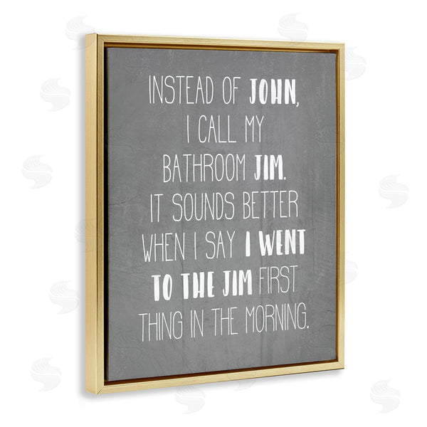 Stupell Industries Stupell Studio | Call The Bathroom Jim