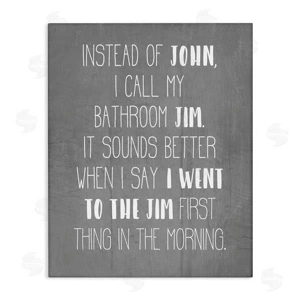 stupell industries Stupell Studio | Call the Bathroom Jim