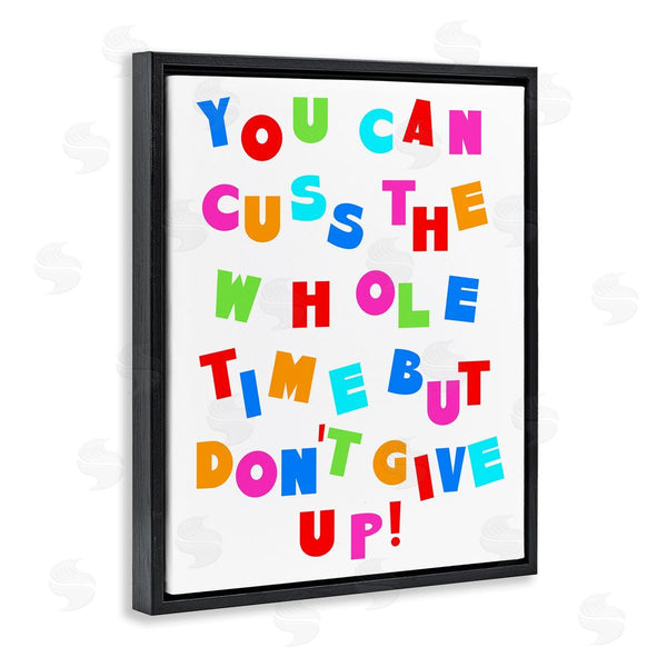Stupell Industries Stupell Studio | Can Cuss But Don't Give Up Wall Art