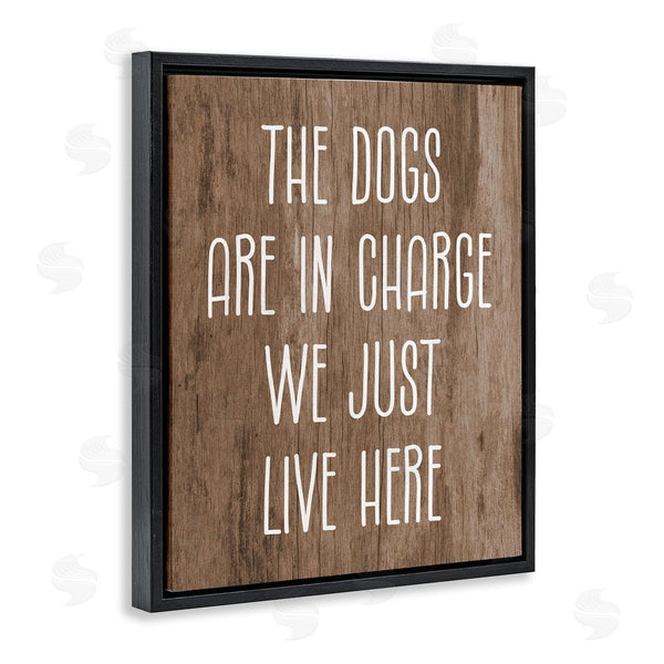 Stupell Industries Stupell Studio | Dogs In Charge Pet Phrase Wall Art