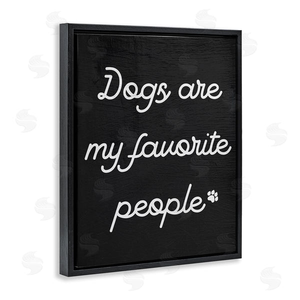 Stupell Industries Stupell Studio | Dogs My Favorite People Pet Phrase Textured Background Wall Art