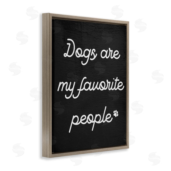 Stupell Industries Stupell Studio | Dogs My Favorite People Pet Phrase Textured Background Wall Art