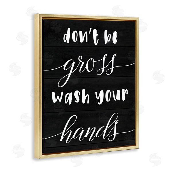 Stupell Industries Stupell Studio | Don't Be Gross Wash Your Hands Wall Art