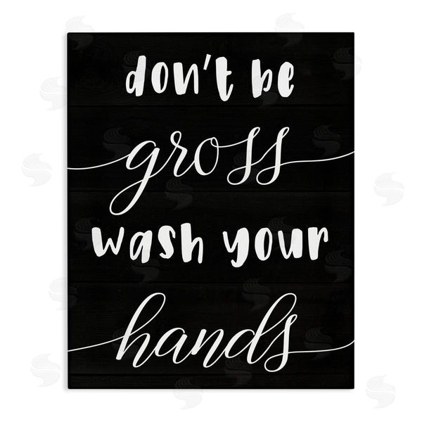 stupell industries Stupell Studio | Don't Be Gross Wash Your Hands Wall Art