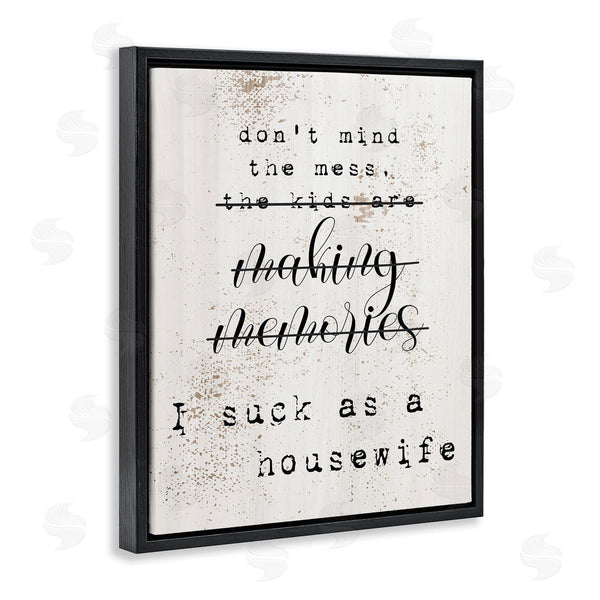 Stupell Industries Stupell Studio | Don't Mind The Mess Wall Art