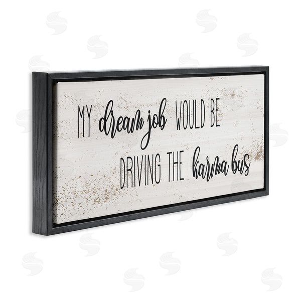 Stupell Industries Stupell Studio | Dream Job Driving Karma Bus Whimsical Cursive Script