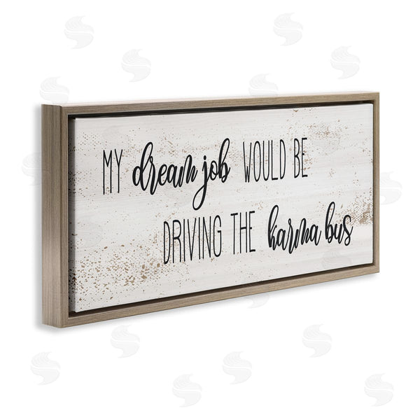Stupell Industries Stupell Studio | Dream Job Driving Karma Bus Whimsical Cursive Script
