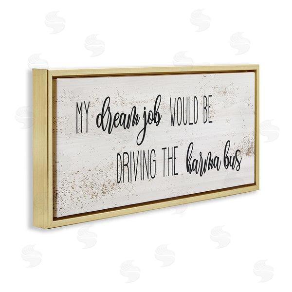 Stupell Industries Stupell Studio | Dream Job Driving Karma Bus Whimsical Cursive Script