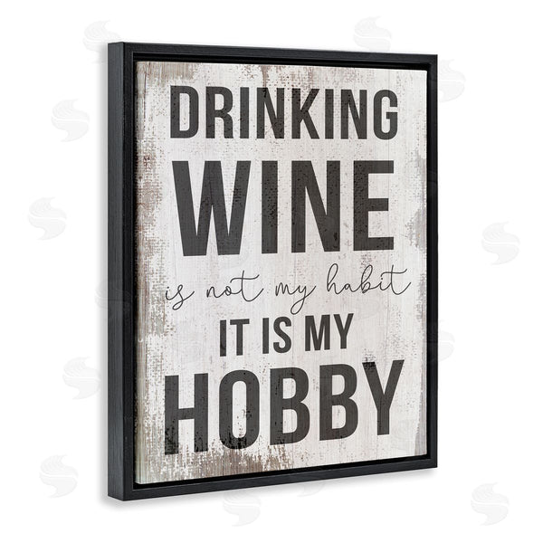 Stupell Industries Stupell Studio | Drinking Wine Is My Hobby