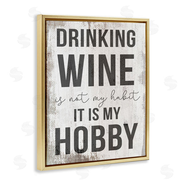 Stupell Industries Stupell Studio | Drinking Wine Is My Hobby