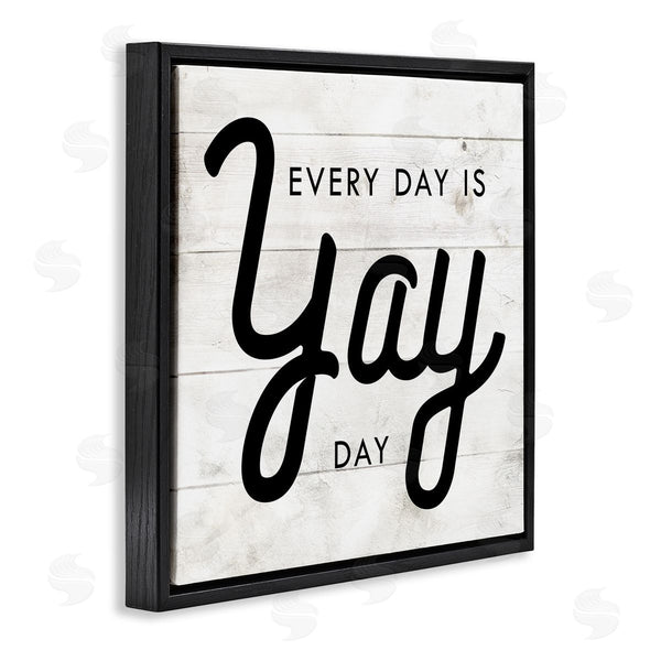 Stupell Industries Stupell Studio | Everyday Yay Day Rustic