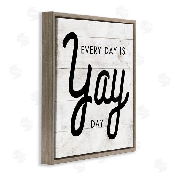 Stupell Industries Stupell Studio | Everyday Yay Day Rustic