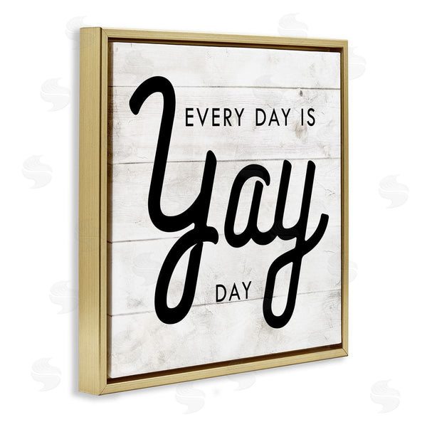 Stupell Industries Stupell Studio | Everyday Yay Day Rustic