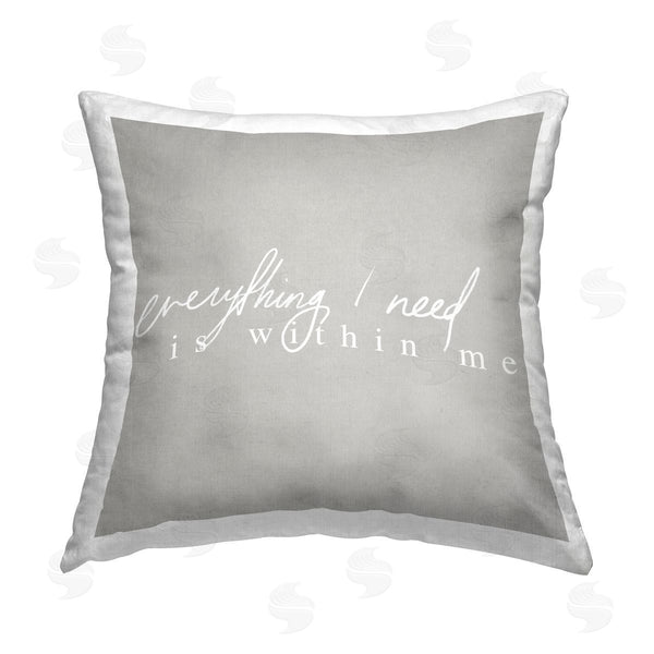 stupell industries Stupell Studio | Everything I Need Grey Phrase Printed Throw Pillow