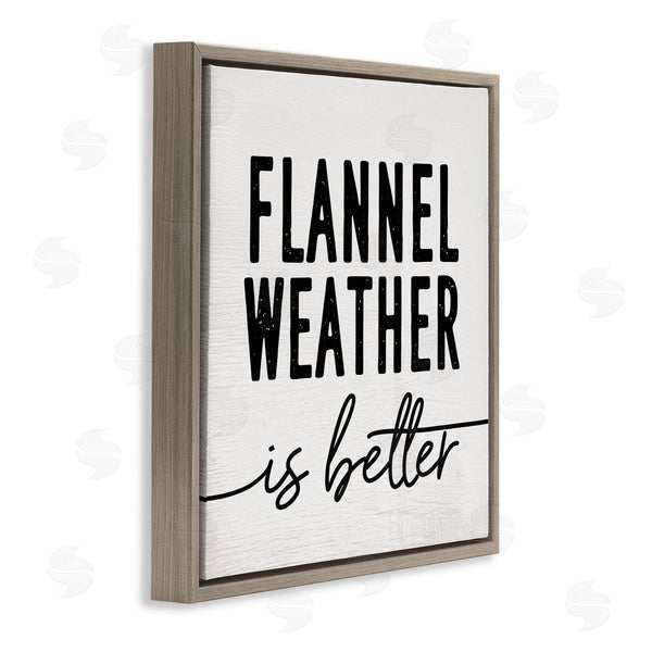 Stupell Industries Stupell Studio | Flannel Weather Is Better Phrase Off-White Black Wall Art