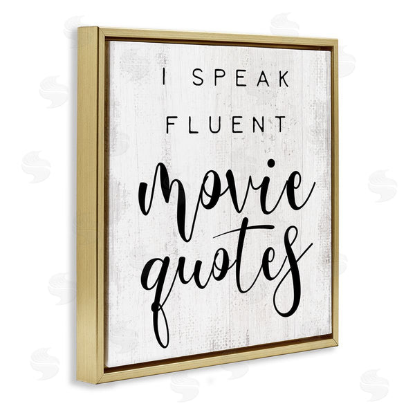 Stupell Industries Stupell Studio | Fluent Movie Quotes Phrase