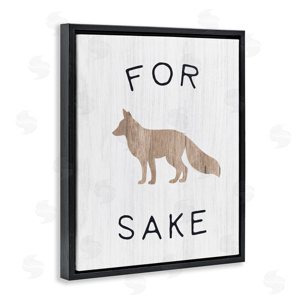 Stupell Industries Stupell Studio | For Fox Sake Humorous Rustic Woodland Wildlife Wall Art