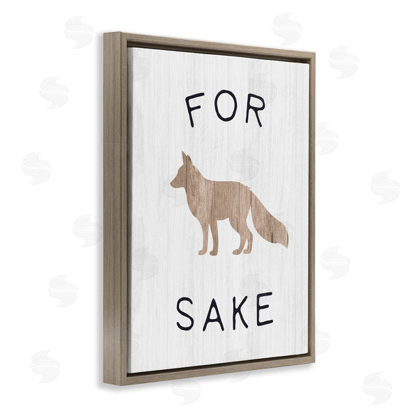 Stupell Industries Stupell Studio | For Fox Sake Humorous Rustic Woodland Wildlife Wall Art