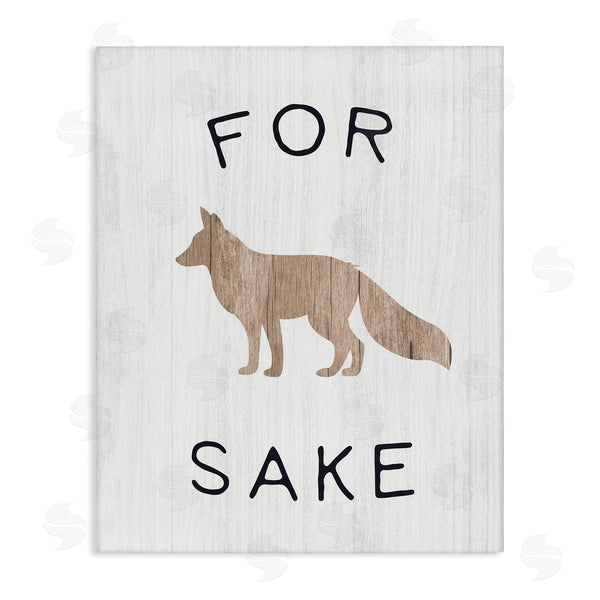 stupell industries Stupell Studio | For Fox Sake Humorous Rustic Woodland Wildlife Wall Art