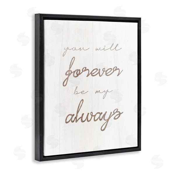 Stupell Industries Stupell Studio | Forever Be My Always Wall Art