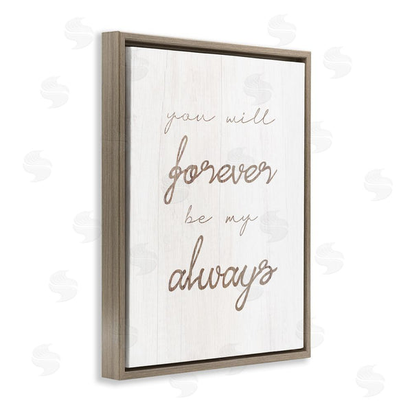 Stupell Industries Stupell Studio | Forever Be My Always Wall Art