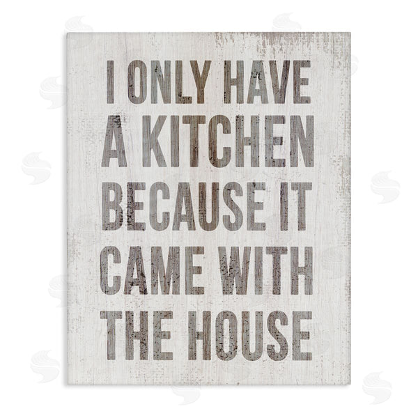stupell industries Stupell Studio | Funny Kitchen Came with House