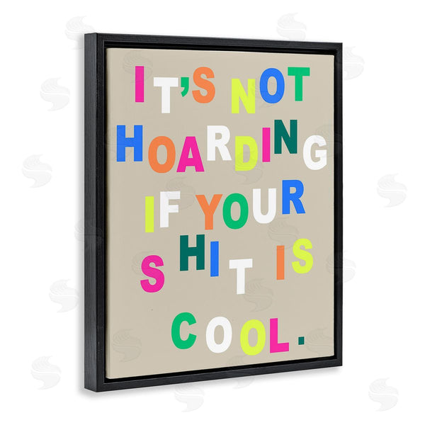 Stupell Industries Stupell Studio | Funny Not Hoarding Wall Art