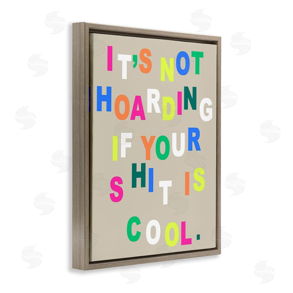 Stupell Industries Stupell Studio | Funny Not Hoarding Wall Art