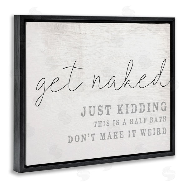 Stupell Industries Stupell Studio | Get Naked Half Bath Humor