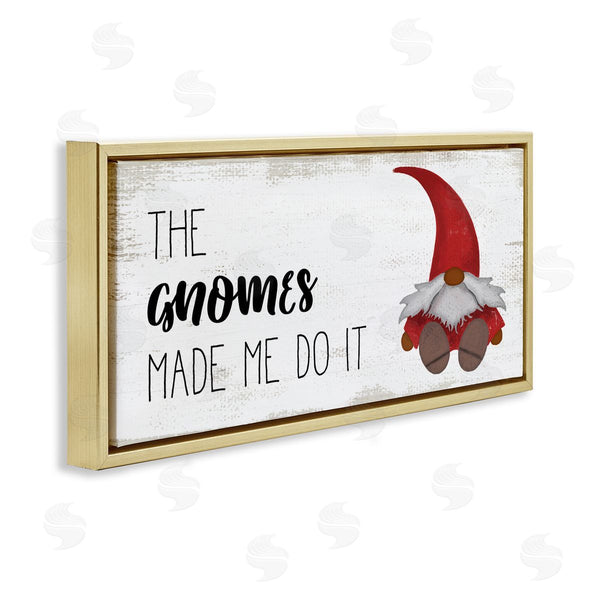 Stupell Industries Stupell Studio | Gnomes Made Me Do It Phrase