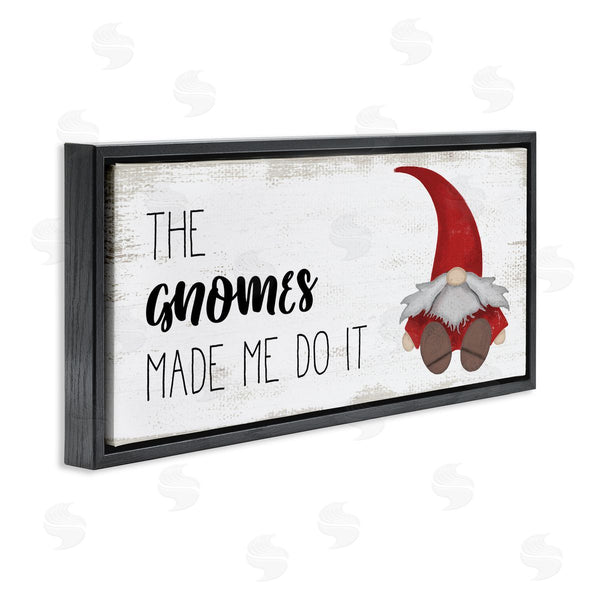 Stupell Industries Stupell Studio | Gnomes Made Me Do It Pun