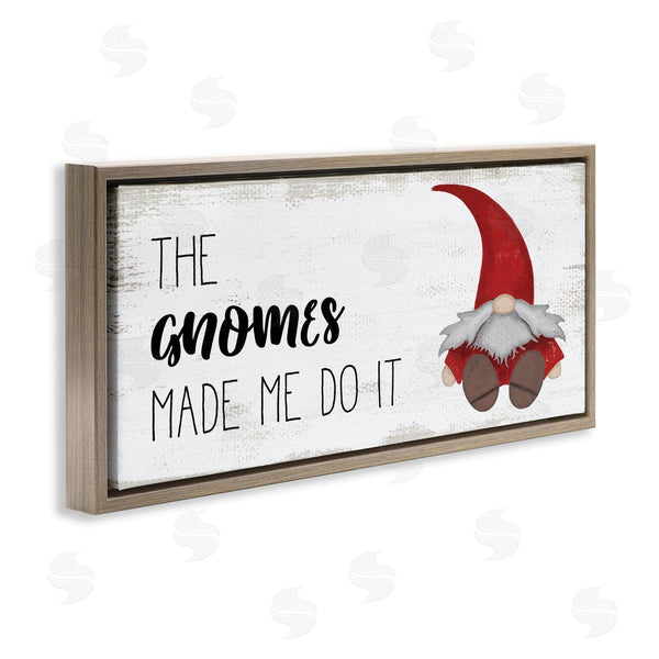 Stupell Industries Stupell Studio | Gnomes Made Me Do It Pun