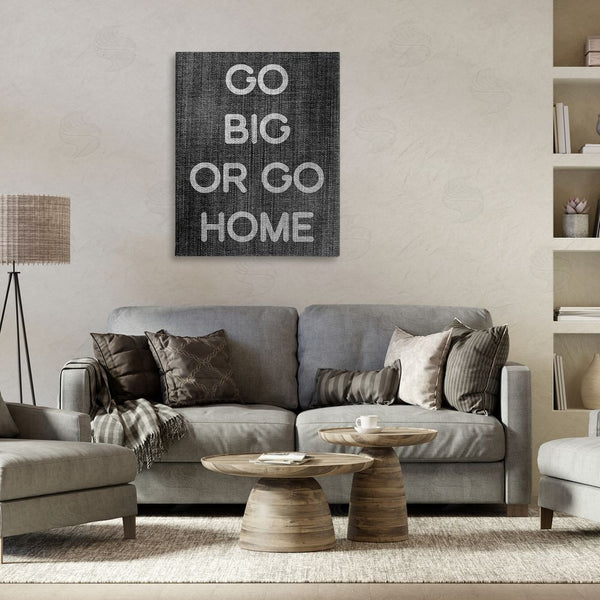 Stupell Industries Stupell Studio | Go Big Or Home Phrase Wall Art