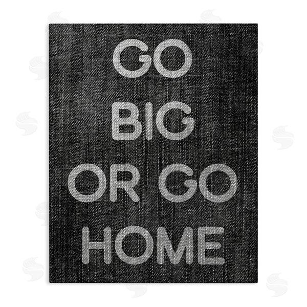 stupell industries Stupell Studio | Go Big or Home Phrase Wall Art