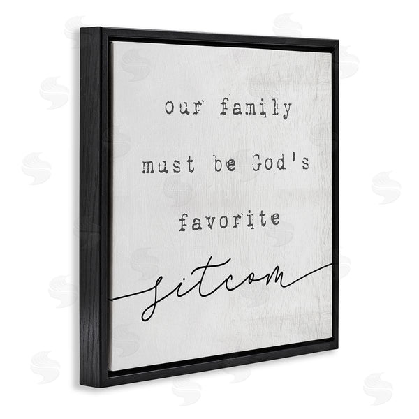 Stupell Industries Stupell Studio | God's Favorite Sitcom Phrase Family Motivational Humor Wall Art
