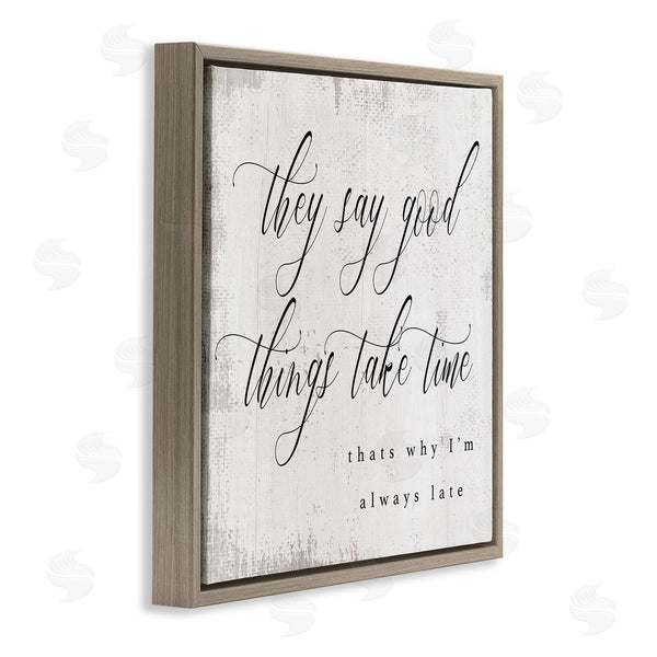 Stupell Industries Stupell Studio | Good Things Take Time Amusing Lateness Excuse Phrase Wall Art