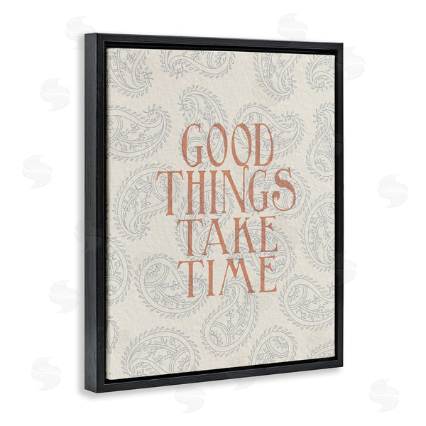 Stupell Industries Stupell Studio | Good Things Take Time Phrase Soft Paisley Pattern
