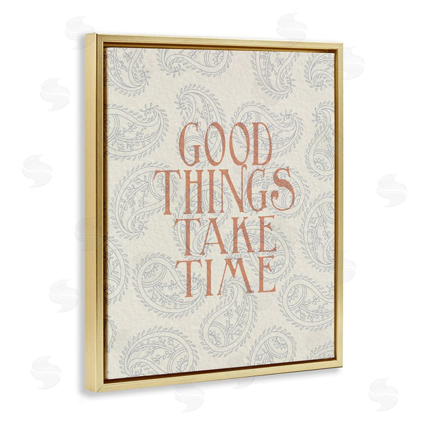 Stupell Industries Stupell Studio | Good Things Take Time Phrase Soft Paisley Pattern