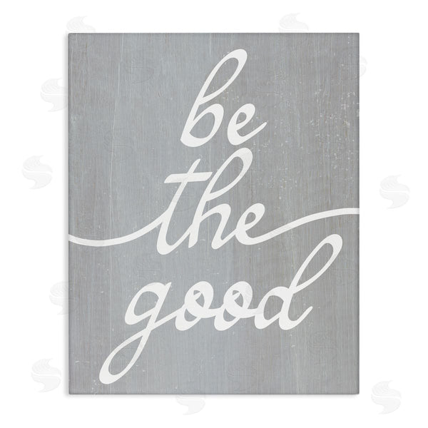 stupell industries Stupell Studio | Grey Be The Good Wall Art