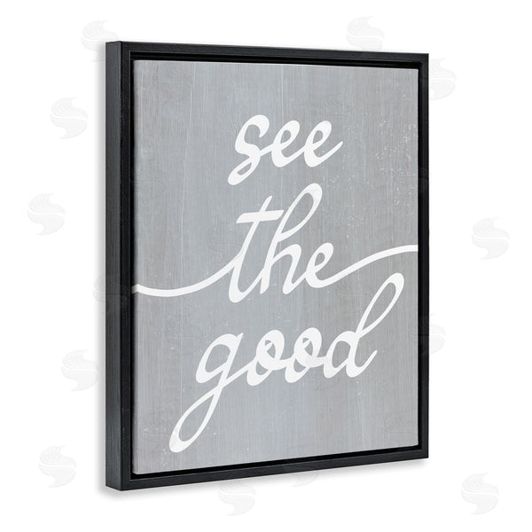 Stupell Industries Stupell Studio | Grey See The Good Wall Art